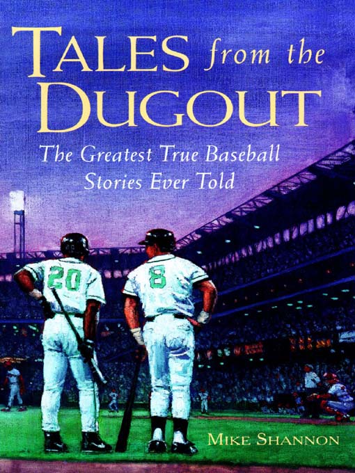 Title details for Tales from the Dugout by Mike Shannon - Available